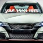 Custom Vinyl Windshield Banner (Multiple Sizes and Colors)