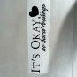 It's OK, no hard feelings...JDM Premium Vinyl Decal