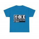 Gen X Unisex Tee - Raised on Hose Water and Neglect