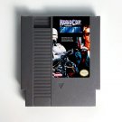 RoboCop Versus The Terminator NES 8-Bit Video Game Cartridge Nintendo NTSC English