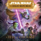 Star Wars: The High Republic: A Test of Courage (Star Wars: The High Republic