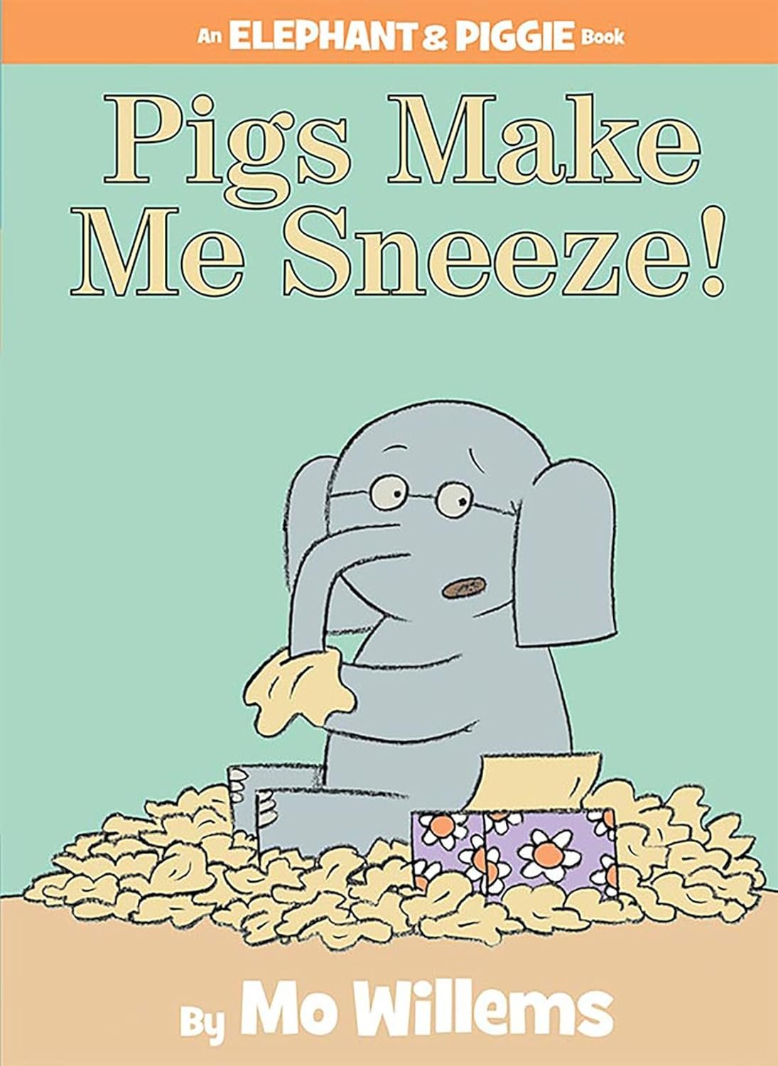 Pigs Make Me Sneeze Hard Cover Brand New Book