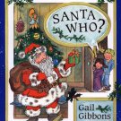 Santa Who? Soft Cover 1999 by Gail Gibbons
