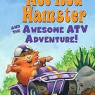 Hot Rod Hamster and The Awesome ATV Adventure New by Cynthia Lord