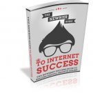The Newbies Guide to Internet Success- Establish a Digital Presence The Newbies Guide to Internet Success- Establish a Digital Presence