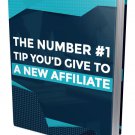 What One Tip Would You Give a New Affiliate- Learn About Affiliate Marketing What One Tip Would You Give a New Affiliate- Learn About Affiliate Marketing