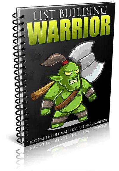 List Building Warrior- Grow Your Email List Rapidly
