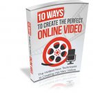 10 Ways to Create the Perfect Online Video- The Art of Video Creation