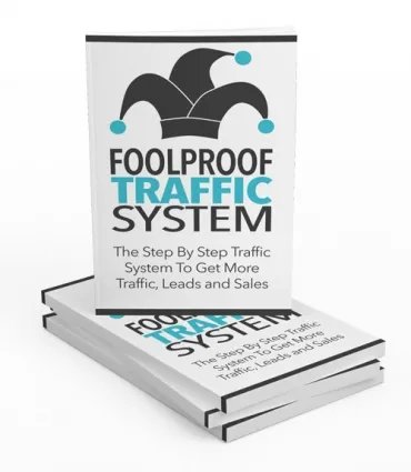 Foolproof Traffic System- Get More Website Traffic