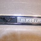 1965 - 72 DODGE PLYMOUTH V EIGHT FENDER EMBLEM OEM #2579612 66 67 68 69 70 71 1965 - 72 DODGE PLYMOUTH V EIGHT FENDER EMBLEM OEM #2579612 66 67 68 69 70 71