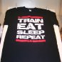 TRAIN EAT SLEEP REPEAT T SHIRT BRAND NEW NEVER WORN/WASHED FITNESS WEIGHLIFTING