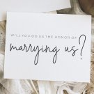 Will You Marry Us Card. Will You Do Us The Honor Of Marrying Us
