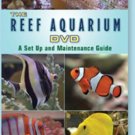 The Reef Aquarium DVD A Set up and Information 3hrs 22min