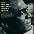 The Rise and Fall of a Proper Negro, by Leslie Alexander Lacy (1970, 1st printing)
