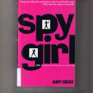 Spy Girl: True Adventures from My Life as a Private Eye, by Amy Gray (2003, first edition)