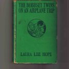 The Bobbsey Twins on an Airplane Trip, by Laura Lee Hope, 1933, hardcover