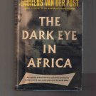 The Dark Eye in Africa, by Laurens van der Post (1955), hardcover