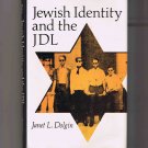 Jewish Identity and the JDL, by Janet L. Dolgin (1977, hardcover)