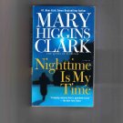 Nighttime Is My Time, by Mary Higgins Clark (2004)