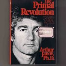 The Primal Revolution: Toward a Real World, by Arthur Janov (1972, hardcover)