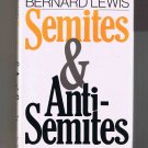 Semites and Anti-Semites: An Inquiry into Conflict and Prejudice, by Bernard Lewis (1986, 1st ed.)
