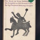 Le Morte DArthur: King Arthur and His Knights of the Round Table, by Sir Thomas Malory (1961)