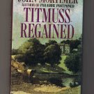 Titmuss Regained, by John Mortimer (1990, hardcover)