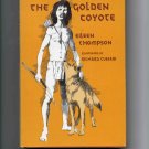 The Golden Coyote, by Eileen Thompson (1971, hardcover)