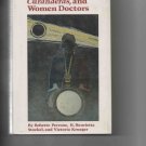 Medicine Women, Curanderas, and Women Doctors, by Bobette Perrone (1989, 1st edition)
