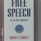 Free Speech in an Open Society, by Rodney A. Smolla (1992, first edition)