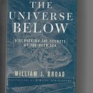 The Universe Below: Discovering the Secrets of the Deep Sea, by William J. Broad (1997, SIGNED, h/c)