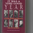 It Was a Very Good Year: A Cultural History of the U.S., 1776-Present, by Vincent D. Lupiano (’94)