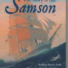 The Story of the Samson, by Kathleen Benner Duble (2008, hardcover, brand new)