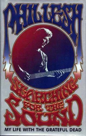 PHIL LESH Searching for the Sound HCDJ 1st Ed GRATEFUL DEAD New