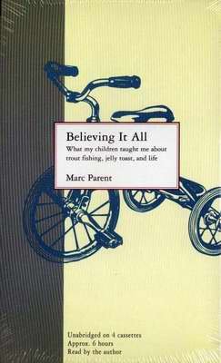 BELIEVING IT ALL Marc Parent AudioBook NEW