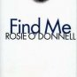 ROSIE O'DONNELL Find Me HCDJ 2002 NEW