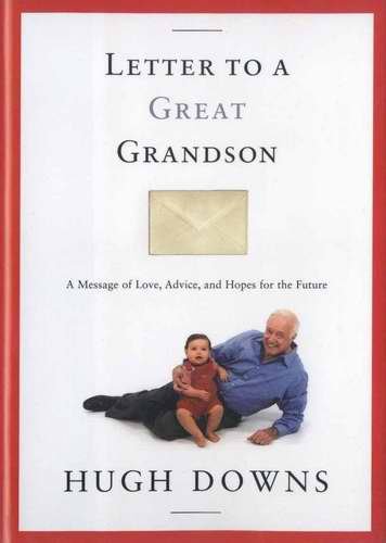 HUGH DOWNS Letter to a Great Grandson HCDJ New