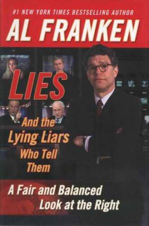 LIES & Lying Liars... AL FRANKEN HCDJ 1st NEW