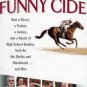 FUNNY CIDE A Horse,  A Jockey... HCDJ 1st Ed NEW
