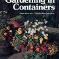 Gardening in Containers - A Sunset Book 1981