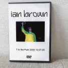 IAN BROWN T IN THE PARK 2005 10.7.2005 DVD
