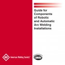 AWS D16.2M/D16.2:2021 - Guide for Components of Robotic and Automatic Arc Welding Installations