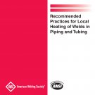 AWS D10.10/D10.10M:2021 - Recommended Practices for Local Heating of Welds in Piping and Tubing