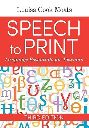 Speech To Print : Language Essential For Teachers (3rd edition)