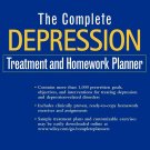 The Complete Depression Treatment and Homework Planner 1st Edition The Complete Depression Treatment and Homework Planner 1st Edition