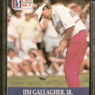 JIM GALLAGHER JR. 1990 PRO SET PGA TOUR CARD # 44