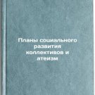 Plany sotsial'nogo razvitiya kollektivov i ateizm. In Russian /Community Socia