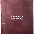 Zdorov'e i ekonomika. In Russian /Health and the Economy Zdorov'e i ekonomika. In Russian /Health and the Economy