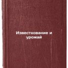 Izvestkovanie i urozhay/Liming and Crop In Russian Izvestkovanie i urozhay/Liming and Crop In Russian
