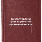Bukhgalterskiy uchet v ugolnoy promyshlennosti. In Russian